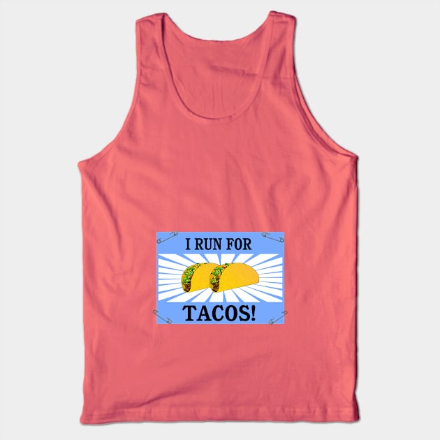 Runner Funny Running Bib Taco Lover I Run for Tacos Tank Top by TeeCreations